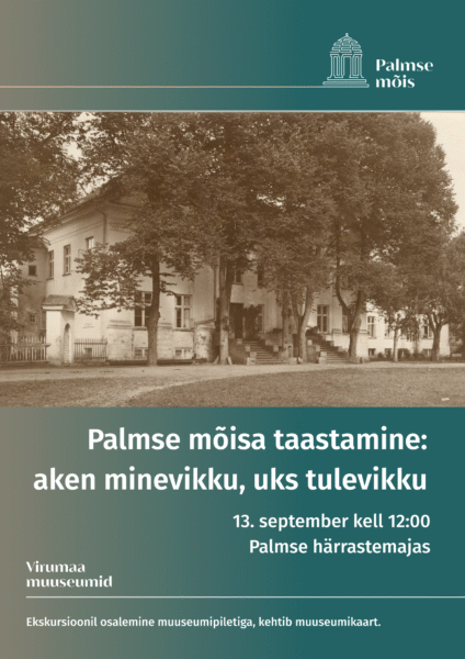 Muinsuskaitsepäevad Palmse mõisas. Palmse taastamine