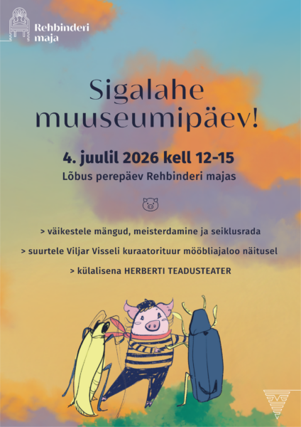 Rehbinderi maja sigalahe muuseumipäev